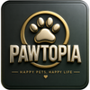 A square black plaque or sign with rounded corners, featuring a raised gold paw print inside a gold circle above the word 'PAWTOPIA' in large metallic gold letters. Smaller gold text reads 'HAPPY PETS, HAPPY LIFE' with a small heart below.